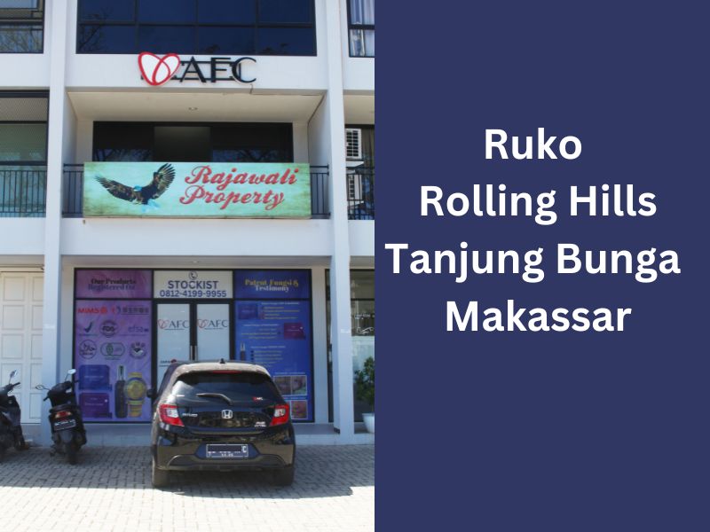 Investasi Menjanjikan di Ruko Rolling Hills Tanjung Bunga Makassar